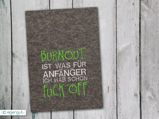 Postkarte-mit-Spruch-lustig-Burnout-ist-was-fuer-Anfaenger-ich-hab-schon-FUCK-OFF-01