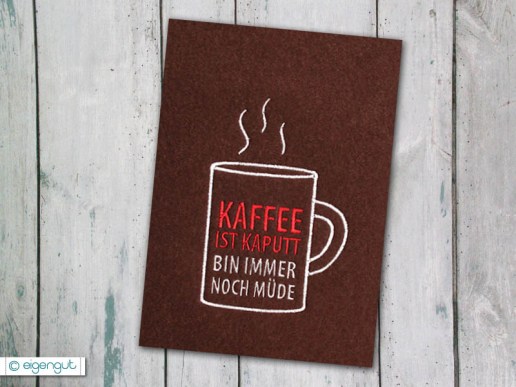 Postkarte-mit-Spruch-lustig-Kaffee-ist-kaputt-bin-immer-noch-muede-01
