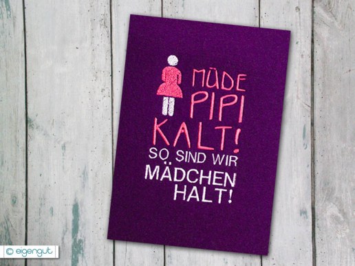 Postkarte-mit-Spruch-lustig-muede-pipi-kalt-so-sind-wir-Maedchen-halt-01